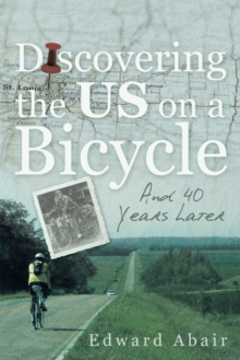 Discovering the Us on a Bicycle : And 40 Years Later