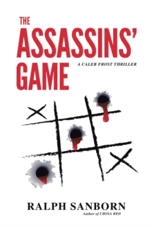 The Assassins' Game : A Caleb Frost Thriller