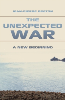 The Unexpected War : A New Beginning