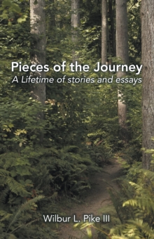 Pieces of the Journey : A Lifetime of Stories and Essays