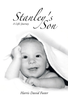 Stanley's Son : A Life's Journey