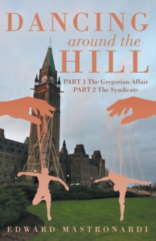 Dancing Around the Hill : Part 1  the Gregorian Affair  Part  2  the Syndicate