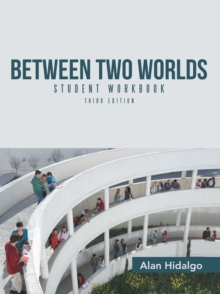 Between Two Worlds Student Workbook : Third Edition