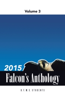 2015 Falcon's Anthology : Volume 3