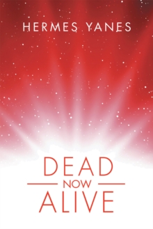 Dead Now Alive