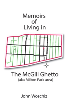 Memoirs of Living in the Mcgill Ghetto