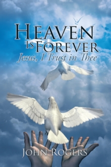 Heaven Is Forever : Jesus, I Trust in Thee