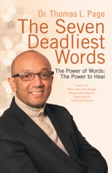 The Seven Deadliest Words : The Power of Words: the Power to Heal