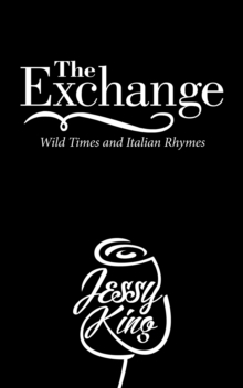 The Exchange : Wild Times and Italian Rhymes