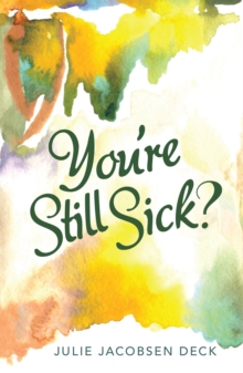 You'Re Still Sick?