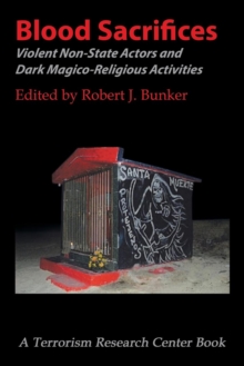 Blood Sacrifices : Violent Non-State Actors and Dark Magico-Religious Activities