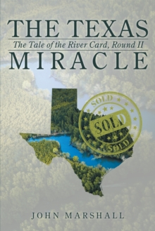 The Texas Miracle : The Tale of the River Card, Round Ii