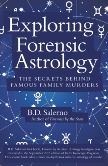 Exploring Forensic Astrology : The Secrets Behind Famous Family Murders