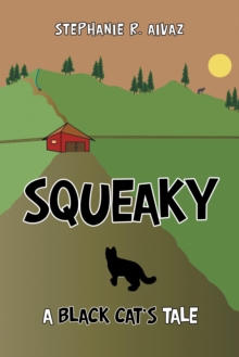 Squeaky : A Black Cat'S Tale