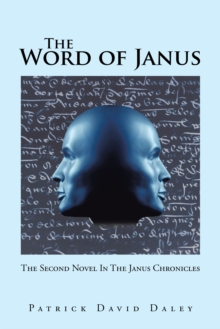 The Word of Janus : The Second Novel in the Janus Chronicles