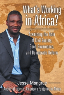 What'S Working in Africa? : Examining the Role of Civil Society, Good Governance, and Democratic Reform