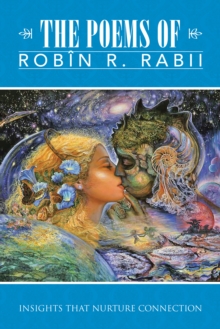 The Poems of Robin R. Rabii : Insights That Nurture Connection