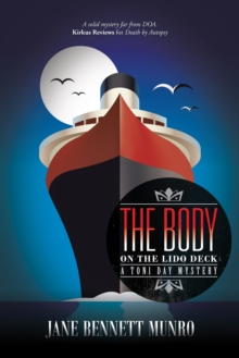 The Body on the Lido Deck : A Toni Day Mystery