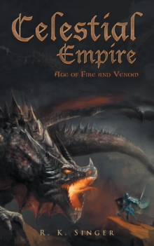 Celestial Empire : Age of Fire and Venom