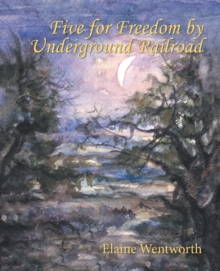 Five for Freedom by Underground Railroad