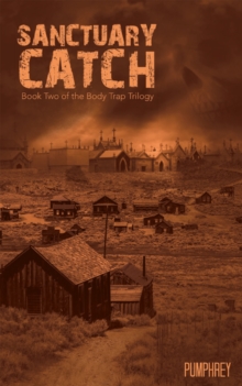 Sanctuary Catch : Book Two of the Body Trap Trilogy