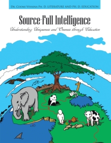 Source-Full Intelligence : Understanding Uniqueness and Oneness Through Education