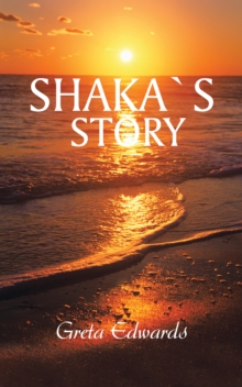 Shaka`S Story