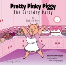 Pretty Pinky Piggy : The Birthday Party