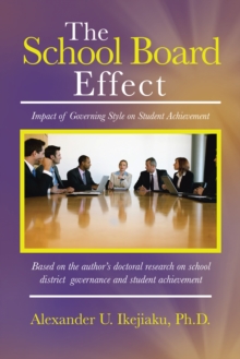 The School Board Effect : Impact of Governing Style on Student Achievement