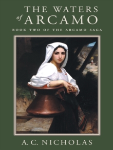 The Waters of Arcamo : Book Two of the Arcamo Saga