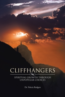 Cliffhangers : Spiritual Growth Through Unpopular Choices