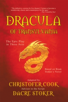 Dracula of Transylvania : The Epic Play in Three Acts