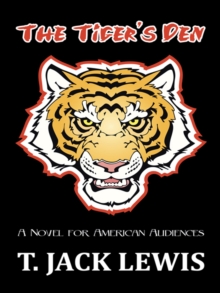 The Tiger's Den : A Novel for American Audiences