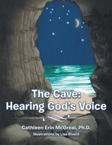 The Cave: Hearing God's Voice