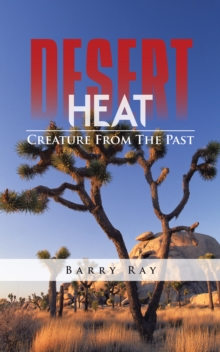 Desert Heat : Creature from the Past