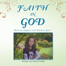 Faith in God : Miracles Happen with Faith in God...