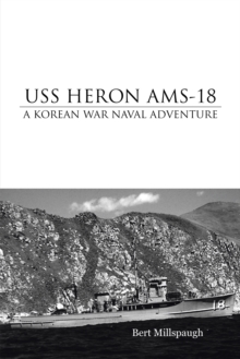 Uss Heron Ams-18 : A Korean War Naval Adventure