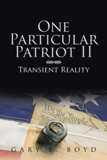 One Particular Patriot Ii : Transient Reality