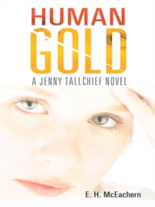 Human Gold : A Jenny Tallchief Novel