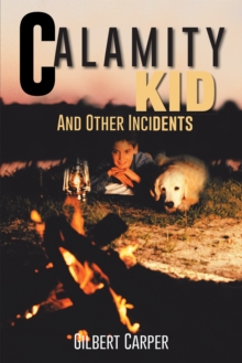 Calamity Kid : And Other Incidents