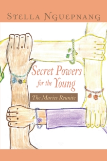 Secret Powers for the Young : The Maries Reunite