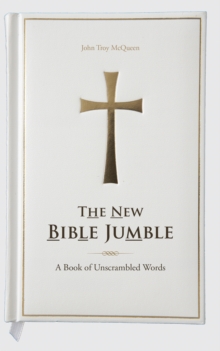 The New Bible Jumble : A Book of Unscrambled Words