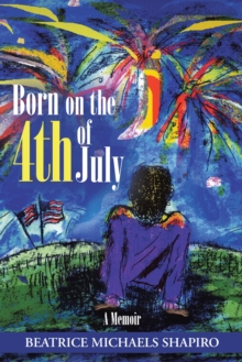 Born on the 4Th of July : A Memoir