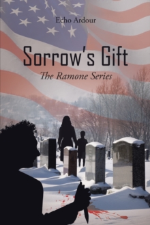 Sorrow'S Gift : The Ramone Series