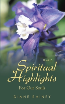 Spiritual Highlights for Our Souls : Book 2