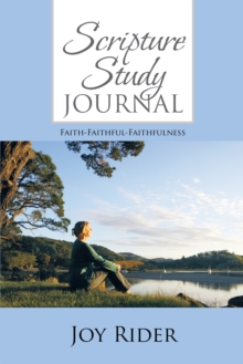 Scripture Study Journal : Faith-Faithful-Faithfulness