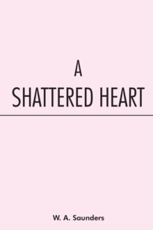 A Shattered Heart