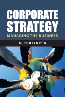 Corporate Strategy : Managing the Business