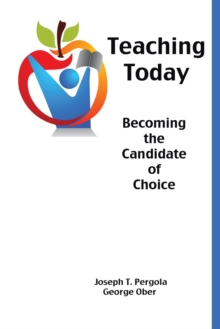 Teaching Today : Becoming the Candidate of Choice