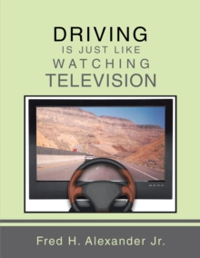 Driving Is Just Like Watching Television